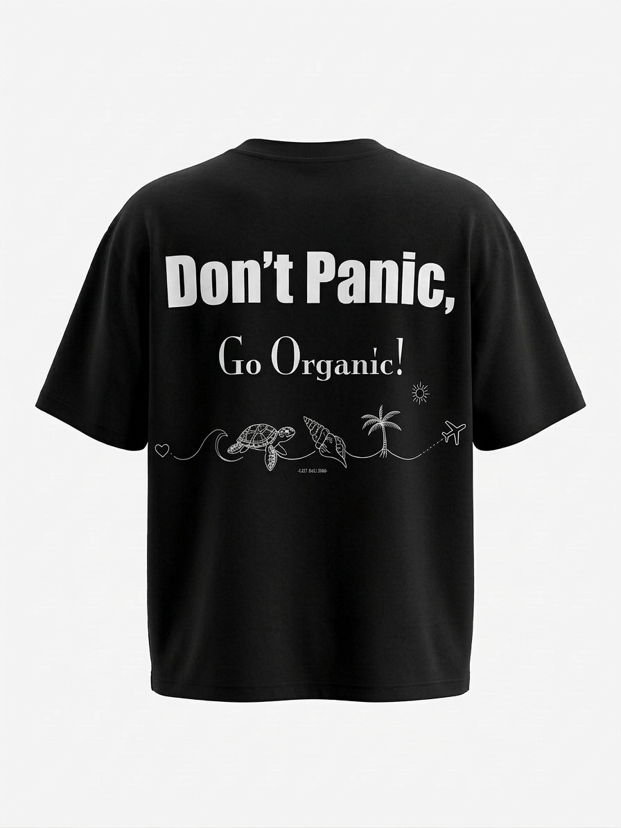 Dont Panic,Go Organic!-Oversized shirt